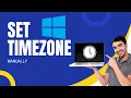 How to Set TimeZone Manually In Your Windows 2024 Easy Step-by-Step Guide