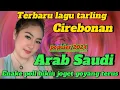Download Lagu TERBARU LAGU TARLING CIREBONAN ARAB SAUDI POPULER 2024 || LAGU TARLING CIREBON ENAKNYA POLL GOYANG