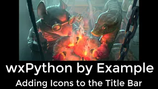 wxPython by Example Adding Icons to the Title Bar