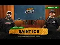 Next Episode Podcast Saint Ice