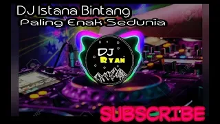Download #DJryan DJ|IstanaBintang Paling Enak Didengar Versi Gagak Nyesal Klo. Gak nonto MP3