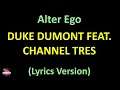 Duke Dumont feat. Channel Tres - Alter Ego (Lyrics version)