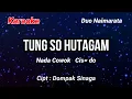 Karaoke TUNG SO HU TAGAM ( Nada cowok)