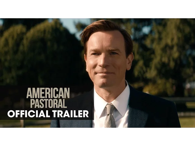 American Pastoral (2016 Movie) - Official Trailer