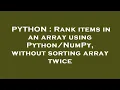 PYTHON Rank items in an array using without sorting array twice