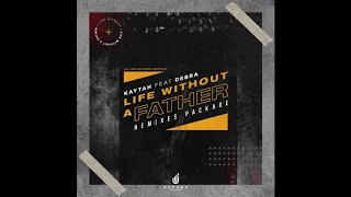 kaytah feat debra life without a father dj pakman sa defeat mix 