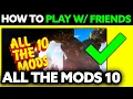 How To Play All The Mods 10 With Friends 2025 - Step by Step