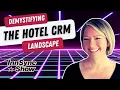 Demystifying The Hotel CRM Landscape