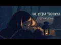 Download Lagu Dil Mera Tod Diya (Slowed+Reverb) - Alka Yagnik | Kasoor | Bollywood Lofi | Old Melody | MUSIC WORLD