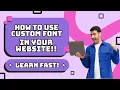 How to use custom font in your website Learn Fast CSS HTMl