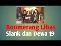 Lagu Ganas! Boomerang Libas Dewa 19 dan Slank 😱😱😱