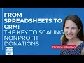 How Nonprofits Can Scale Donations with CRM Ditch Spreadsheets for Smarter Donor Management