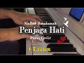 Download Lagu Nadhif Basalamah - Penjaga Hati (Piano Cover + Lyrics)