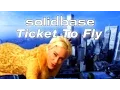 Download Lagu Solid Base - Ticket To Fly