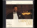 Lagu Larnelle Harris Live - 05 Everything You Are