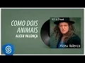 Lagu Alceu Valença - Como Dois Animais (Sol e Chuva) [Áudio Oficial]