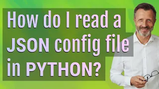 How do I read a JSON config file in Python