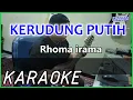 Download Lagu KERUDUNG PUTIH - Rhoma irama KARAOKE COVER Pa800