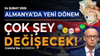 Almanya’da Yeni Dönem: Çok Şey Değişecek! 24 Şubat 2025