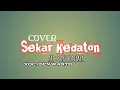 Download Lagu SEKAR KEDATON - BAYU SONJAYA | COVER DEN WANTO versi Tengdung