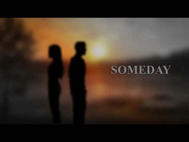 SOMEDAY [TRAILER]