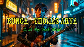 bunga thomas arya cover pop rock metal 