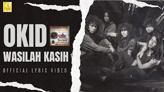 okid wasilah kasih official lyric video 