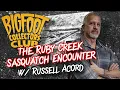 The Ruby Creek Sasquatch Incident w Russell Acord BCC Episode 148