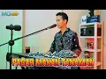 Download Lagu PAGAR MAKAN TANAMAN | DANGDUT ORGEN TUNGGAL | COVER MUHLIS