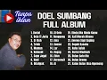 Download Lagu Doel Sumbang Full Album || 2 Jam Nonstop Tanpa Iklan