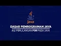 Perulangan FOR pada JAVA DASAR PEMROGRAMAN JAVA