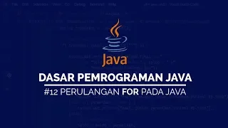 Perulangan FOR pada JAVA DASAR PEMROGRAMAN JAVA