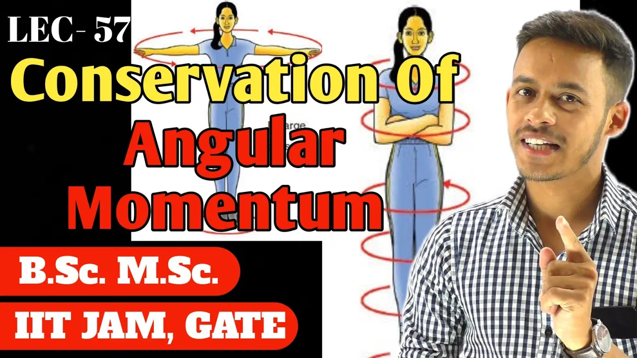 (LEC- 57) Conservation of Angular Momentum || IITJAM || GATE || B.Sc. || M.Sc. ||