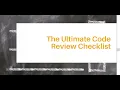 The Ultimate Code Review Checklist