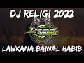 Download Lagu DJ SHOLAWAT LAWKANA BAINANAL HABIB SLOW FULL BASS