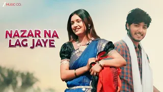  nazar na lag jaye monika verma u0026 toshant kumar akash u0026 ritu full video song