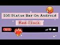 How To Get iPhone Status Bar on Android iPhone X Style