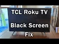 TCL Roku TV Black Screen Fix - Easy Guide