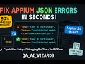 Fix Unexpected Token Error in JSON Appium Desired Capabilities No Comments in JSON