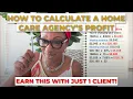 Make 262 880 From ONE Home Care Client Here s How Shocking Math