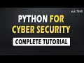 Python for Cybersecurity Python for Cyber Security Complete Tutorial 03