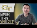 5 More Things I Wish I Knew Before Coming To Georgia Tech