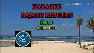 Download KARAOKE TANPA VOCAL, BAJANG REBUTAN . YANSE MP3