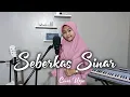 Download Lagu Seberkas Sinar - Nike Ardila | Cover Ugie