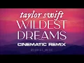 Download Lagu Wildest Dreams (Cinematic Remix)