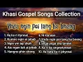 Download Lagu Ynda ngin poi lang ha bneng | khasi gospel songs collection |