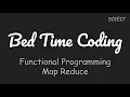 The Python Map Reduce basics Functional Programming Bed Time Coding S01 The Basics E17