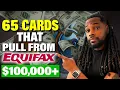 I Found 65 Credit Cards That Pull Equifax ONLY This Can Unlock 100K