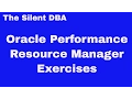 Oracle Performance - Resource Manager Exercises