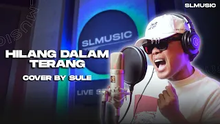 Download HILANG DALAM TERANG - AMY SEARCH || COVER BY SULE MP3